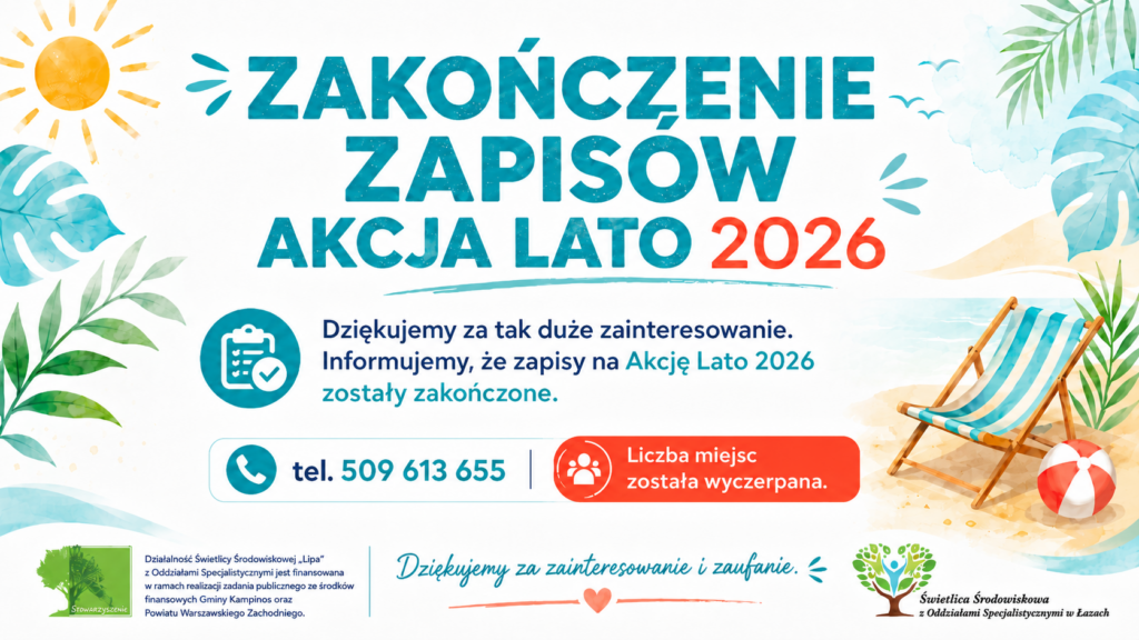 Pozioma grafika w wakacyjnym stylu informująca o zakończeniu zapisów na Akcję Lato 2026 w Świetlicy „Lipa” w Łazach. Na grafice widoczny jest numer kontaktowy 509 613 655 oraz letnie elementy, takie jak słońce, liście, plaża, leżak i piłka.